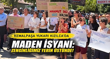Kemalpaşa’da Maden İsyanı: Zenginliğimiz Yerin Üstünde