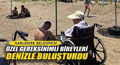 Narlıdere Belediyesi Özel Gereksinimli Bireyleri Denizle Buluşturdu