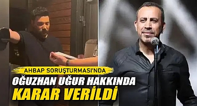 Oğuzhan Uğur Hakkında Karar Verildi!