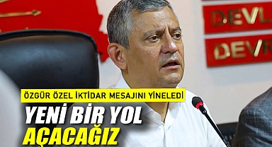 Özgür Özel iktidar mesajını yineledi: Yeni bir yol açacağız