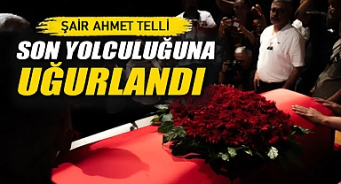 Şair Ahmet Telli Son Yolculuğuna Uğurlandı