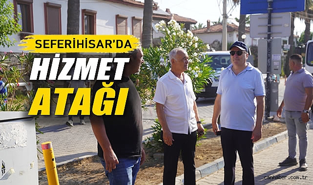 Seferihisar'da Hizmet Atağı