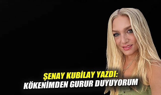 Kökenimden Gurur Duyuyorum