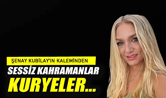 Sessiz Kahramanlar KURYELER...